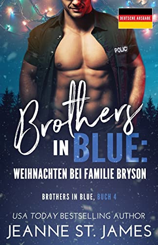 Brothers in Blue: Weihnachten bei Familie Bryson: Deutsche Ausgabe (Brothers in Blue (Deutsche Ausgabe), Band 4)