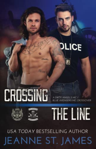 Crossing the Line: A Dirty Angels MC/Blue Avengers MC Crossover (Dirty Angels MC® Series, Band 11) von Independently Published