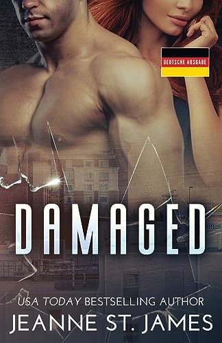 Damaged: Deutsche Ausgabe Damaged: Deutsche Ausgabe von Double-J Romance, Inc.