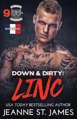 Down & Dirty: Linc: Édition française (Dirty Angels MC® (Édition française), Band 9) von Double-J Romance, Inc.