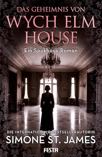 Das Geheimnis von Wych Elm House: Ein Spukhaus-Roman von Festa Verlag