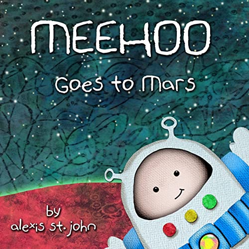 Meehoo Goes to Mars von Createspace Independent Publishing Platform