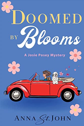 Doomed by Blooms: A Josie Posey Mystery von Level Best Books