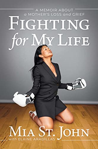 Fighting for My Life: A Memoir about a Mother's Loss and Grief von Post Hill Press