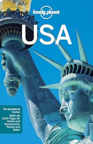 Lonely Planet Reiseführer USA: Mehr als 1500 Tipps für Hotels und Restaurants, Touren und Natur (Lonely Planet Reiseführer Deutsch)