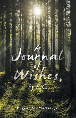 A Journal of Wishes, by E.C. von iUniverse