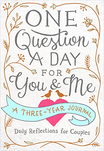 One Question a Day for You & Me: Daily Reflections for Couples: A Three-year Journal