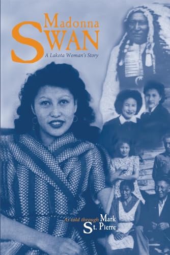Madonna Swan: A Lakota Woman's Story