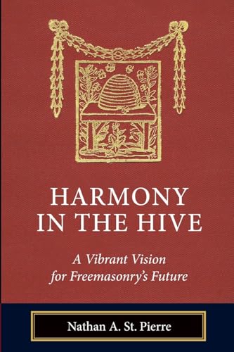 Harmony in the Hive: A Vibrant Vision for Freemasonry’s Future von Plumbstone