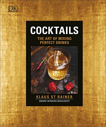 Cocktails: The Art of Mixing Perfect Drinks von DK