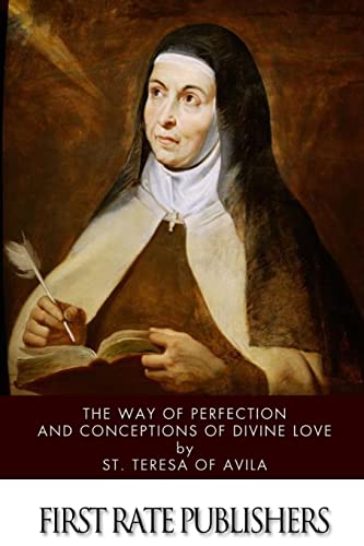 The Way of Perfection and Conceptions of Divine Love The Way of Perfection and Conceptions of Divine Love