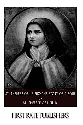St. Therese of Lisieux: The Story of a Soul von CREATESPACE