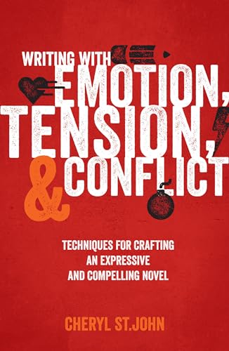 Writing With Emotion, Tension, and Conflict: Techniques for Crafting an Expressive and Compelling Novel Writing With Emotion, Tension, and Conflict: Techniques for Crafting an Expressive and Compelling Novel von Penguin