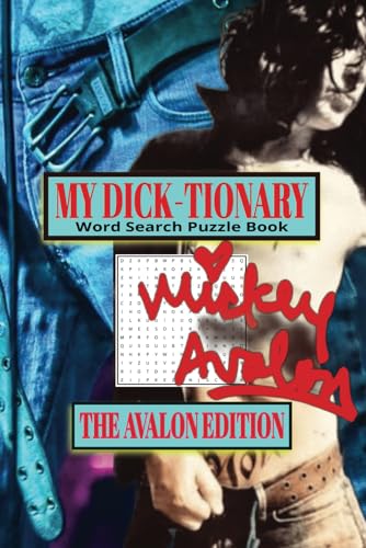 MY DICK-tionary Word Search Puzzle Book - The Avalon Edition: Easy To Read Collectors Print about Mickey Avalon MY DICK-tionary Word Search Puzzle Book - The Avalon Edition: Easy To Read Collectors Print about Mickey Avalon von Independently published