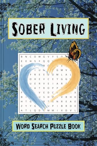 Sober Living Word Search Puzzle Book: Easy To Read Print about Sobriety and Recovery for Mental Well-Being Sober Living Word Search Puzzle Book: Easy To Read Print about Sobriety and Recovery for Mental Well-Being von Independently published