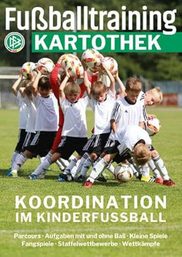 Fußballtraining Kartothek: Koordination im Kinderfußball