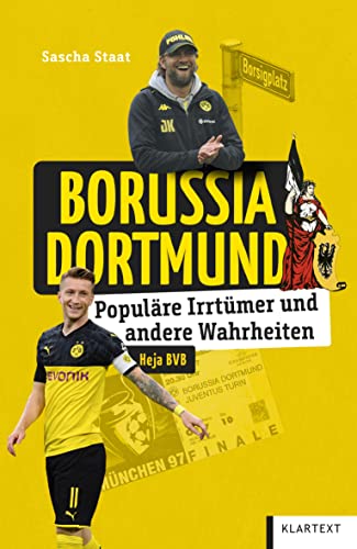 Borussia Dortmund: Populäre Irrtümer und andere Wahrheiten (Irrtümer und Wahrheiten) von Klartext