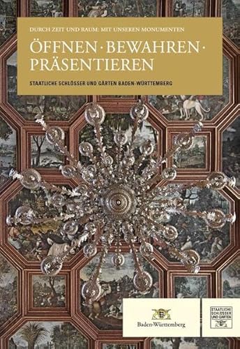 Öffnen, Bewahren, Präsentieren: Durch Zeit und Raum: Mit unseren Monumenten Öffnen, Bewahren, Präsentieren: Durch Zeit und Raum: Mit unseren Monumenten