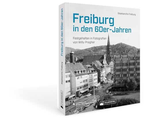 Freiburg in den 60er-Jahren: Festgehalten in Fotografien von Willy Pragher