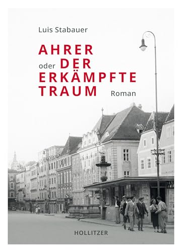 Ahrer oder Der erkämpfte Traum