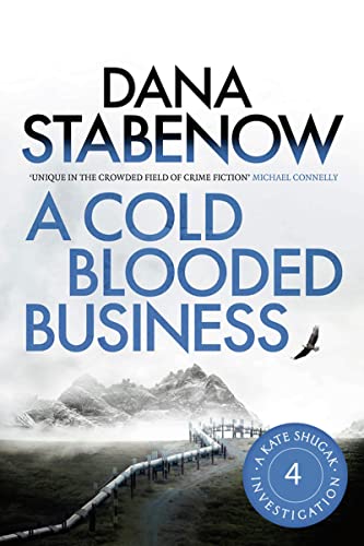 A Cold Blooded Business (A Kate Shugak Investigation, Band 4)