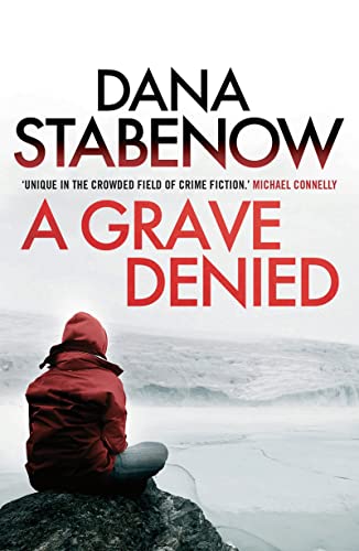 A GRAVE DENIED: A Kate Shugak Investigation A GRAVE DENIED: A Kate Shugak Investigation