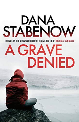 A GRAVE DENIED: A Kate Shugak Investigation