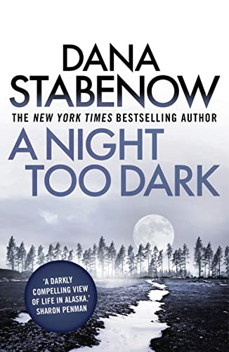 A Night Too Dark (A Kate Shugak Investigation, Band 17)