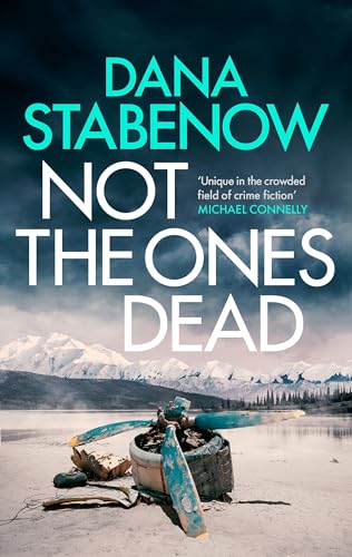 Not the Ones Dead (A Kate Shugak Investigation)