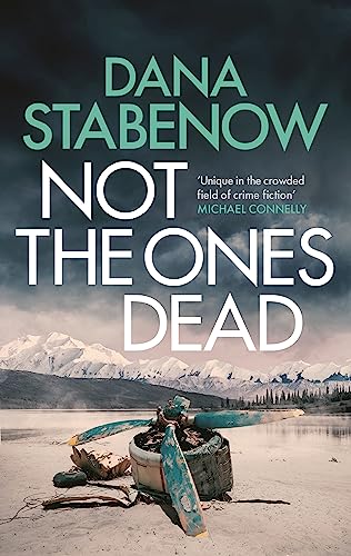 Not the Ones Dead (A Kate Shugak Investigation)