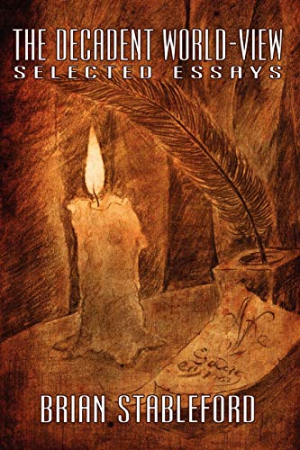 The Decadent World-View: Selected Essays (I.O. Evans Studies in the Philosophy and Criticism of Litera) von Borgo Press