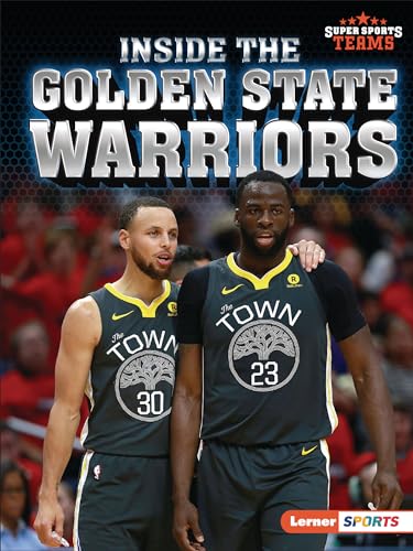 Inside the Golden State Warriors (Super Sports Teams) von Lerner Publications (Tm)