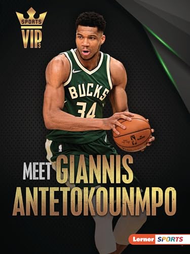 Meet Giannis Antetokounmpo: Milwaukee Bucks Superstar (Sports Vips) von Lerner Publications (Tm)
