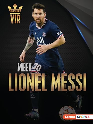 Meet Lionel Messi: World Cup Soccer Superstar (Sports VIPs) von Lerner Publications (Tm)