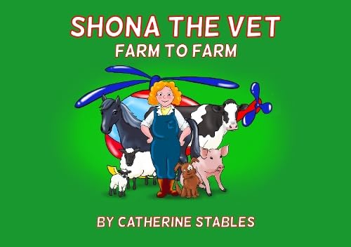 Shona The Vet: Farm to Farm von Foggie Toddle Books