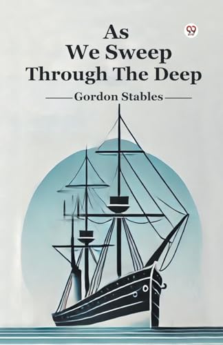 As We Sweep Through The Deep As We Sweep Through The Deep von Double 9 Books