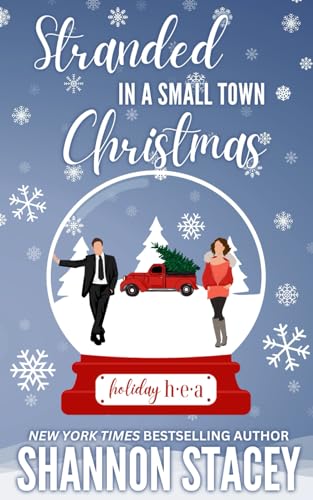 Stranded In A Small Town Christmas (Holiday HEA, Band 1)