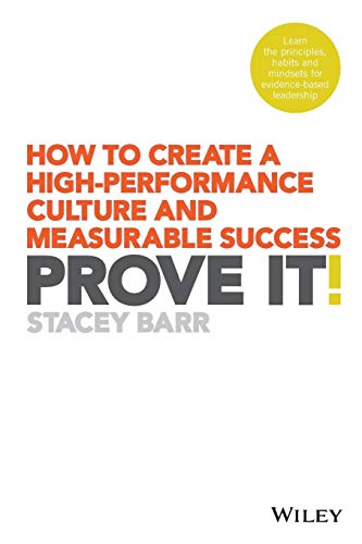 PROVE IT! HOW TO CREATE A HIGH-PERFORMANCE CULTURE AND MEASURABLE SUCCESS von Wiley