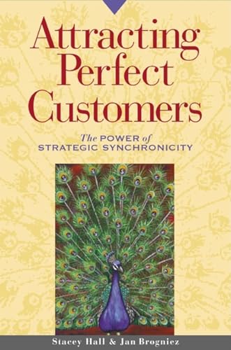 Attracting Perfect Customers: The Power of Strategic Synchronicity