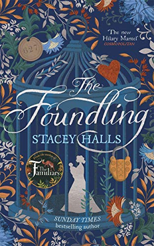 The Foundling: The gripping Sunday Times bestselling historical novel, from the winner of the Women's Prize Futures award