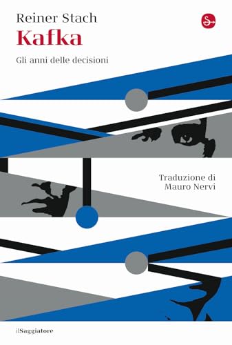 Kafka. Gli anni delle decisioni (La cultura) von Il Saggiatore