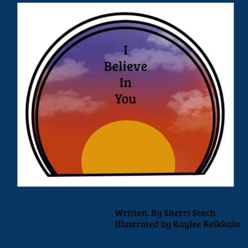 I Believe In You von Independently published