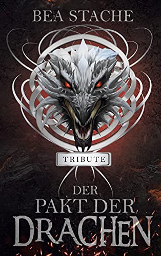 Der Pakt der Drachen - Tribute: Fantasyroman