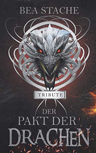 Der Pakt der Drachen -Tribute: Paranormaler Fantasyroman von Independently Published