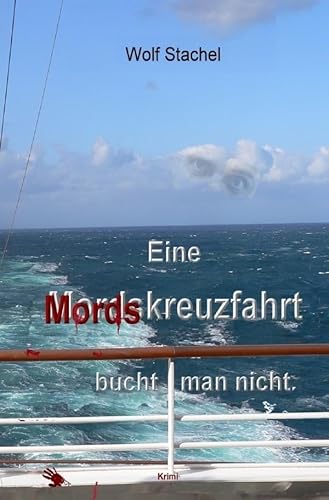 Eine Mordskreuzfahrt bucht man nicht: Kreuzfahrtkrimi von epubli