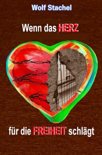 Wenn das Herz für die Freiheit schlägt: Schicksalsroman
