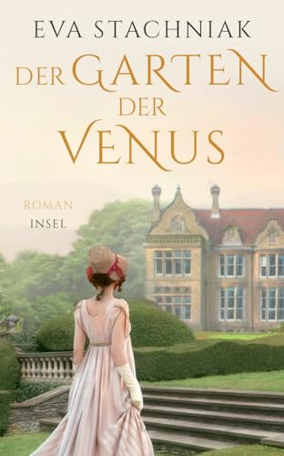 Der Garten der Venus: Historischer Roman | Über die schönste Frau Europas | Inspiriert vom Leben der Sophie Potocka (insel taschenbuch) von Insel Verlag