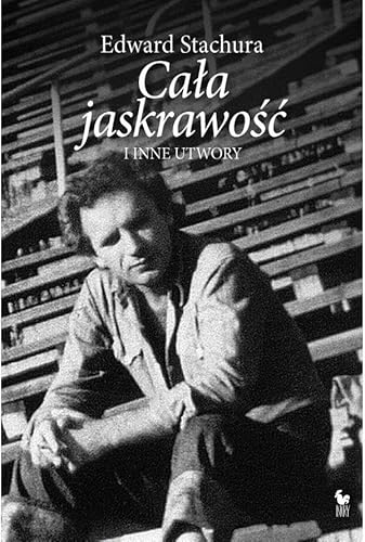 Cała jaskrawość i inne utwory Cała jaskrawość i inne utwory von Iskry
