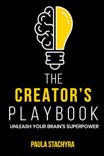 The Creator’s Playbook: Unleash Your Brain’s Superpower von Self - Publish