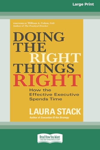 Doing the Right Things Right: How the Effective Executive Spends Time (16pt Large Print Format) von ReadHowYouWant